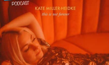 Episode 1233: Kate Miller-Heidke – This is Not Forever
