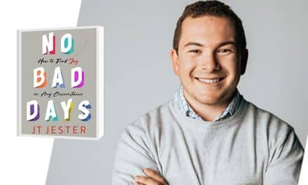 JT Jester – NO BAD DAYS: How to Find Joy In Any Circumstance