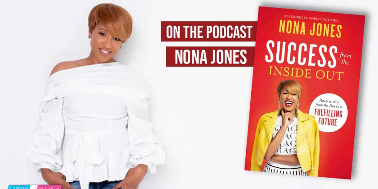 Nona Jones – Success from the Inside Out