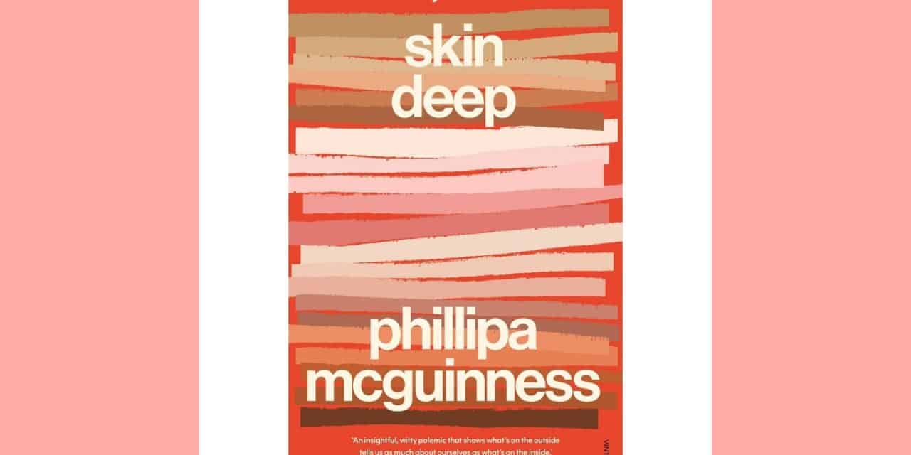Skin Deep by Phillipa McGuinness