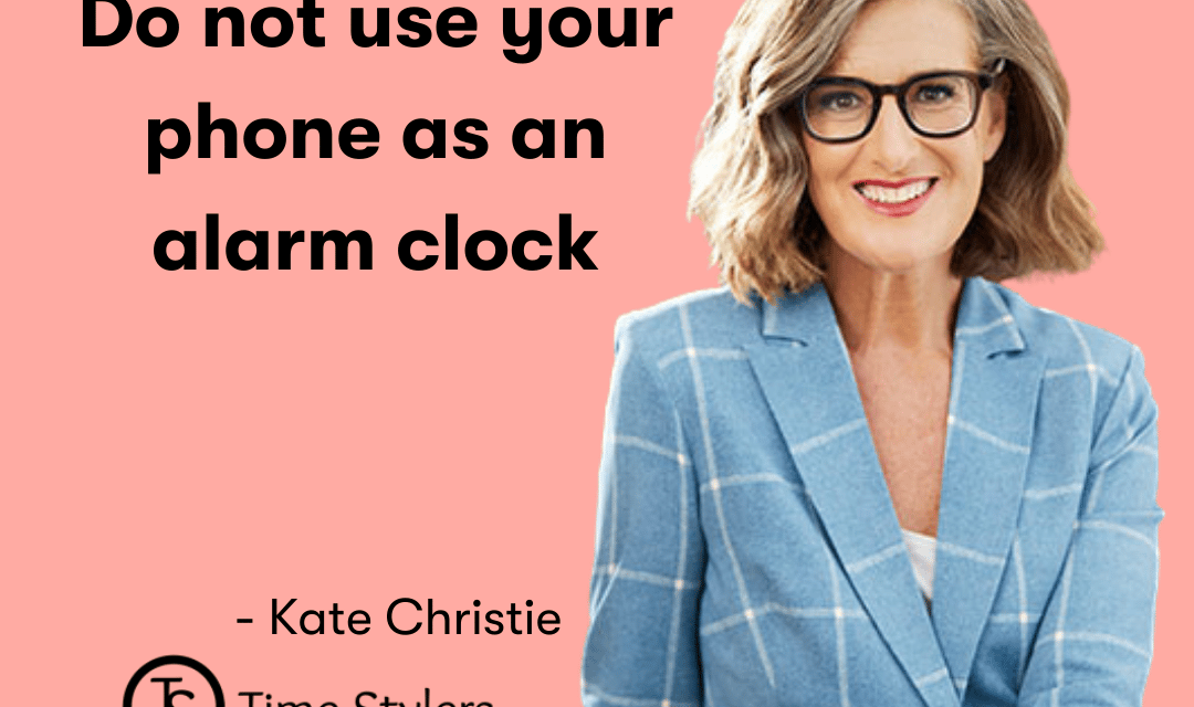 Kate Christie – Do not use your phone as an alarm clock