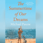 Michael Pascoe – (book) The Summertime of Our Dreams